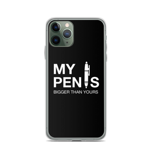 iPhone 11 Pro My pen is bigger than yours (Funny) iPhone Case by Design Express