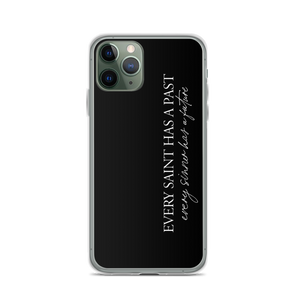 iPhone 11 Pro Every saint has a past (Quotes) iPhone Case by Design Express