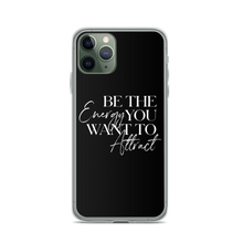 iPhone 11 Pro Be the energy you want to attract (motivation) iPhone Case by Design Express