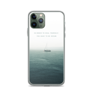 iPhone 11 Pro In order to heal yourself, you have to be ocean iPhone Case by Design Express
