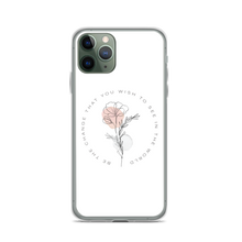 iPhone 11 Pro Be the change that you wish to see in the world White iPhone Case by Design Express