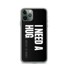 iPhone 11 Pro I need a huge amount of money (Funny) iPhone Case by Design Express