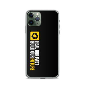 iPhone 11 Pro Heal our past, build our future (Motivation) iPhone Case by Design Express