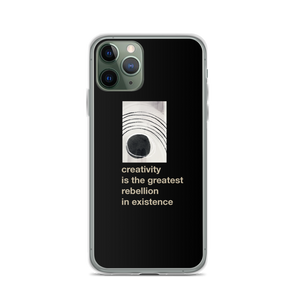 iPhone 11 Pro Creativity is the greatest rebellion in existence iPhone Case by Design Express