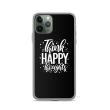 iPhone 11 Pro Think Happy Thoughts iPhone Case by Design Express