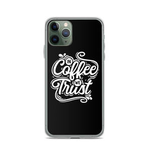 iPhone 11 Pro In Coffee We Trust iPhone Case by Design Express