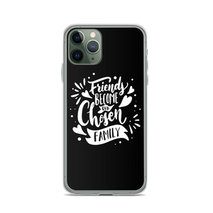 iPhone 11 Pro Friend become our chosen Family iPhone Case by Design Express