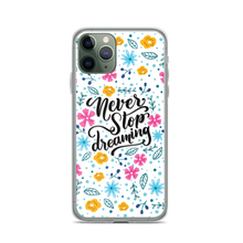 iPhone 11 Pro Never Stop Dreaming iPhone Case by Design Express