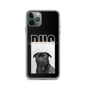 iPhone 11 Pro Life is Better with a PUG iPhone Case by Design Express