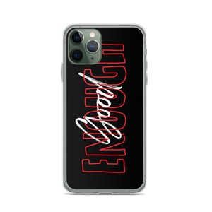 iPhone 11 Pro Good Enough iPhone Case by Design Express