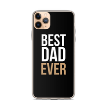 iPhone 11 Pro Max Best Dad Ever Funny iPhone Case by Design Express