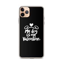 iPhone 11 Pro Max My Dog is My Valentine (Dog lover) Funny iPhone Case by Design Express