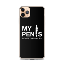 iPhone 11 Pro Max My pen is bigger than yours (Funny) iPhone Case by Design Express