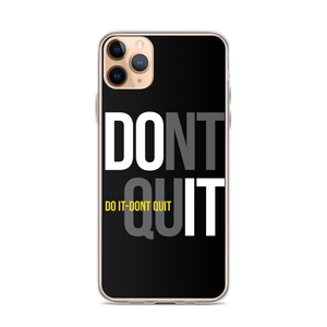 iPhone 11 Pro Max Do It, Don't Quit (Motivation) iPhone Case by Design Express