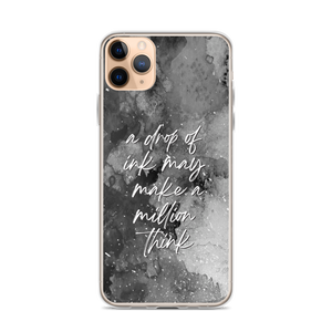 iPhone 11 Pro Max a drop of ink may make a million think iPhone Case by Design Express