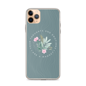 iPhone 11 Pro Max Your thoughts and emotions are a magnet iPhone Case by Design Express