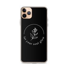 iPhone 11 Pro Max Let your soul glow iPhone Case by Design Express
