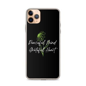 iPhone 11 Pro Max Peaceful Mind Grateful Heart iPhone Case by Design Express