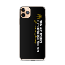 iPhone 11 Pro Max Work hard in silence iPhone Case by Design Express