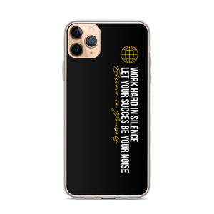 iPhone 11 Pro Max Work hard in silence iPhone Case by Design Express