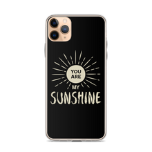 iPhone 11 Pro Max You are my Sunshine iPhone Case by Design Express