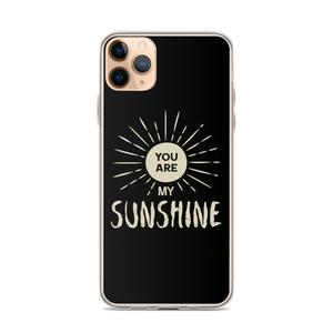 iPhone 11 Pro Max You are my Sunshine iPhone Case by Design Express