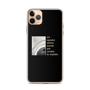 iPhone 11 Pro Max Art speaks where words are unable to explain iPhone Case by Design Express