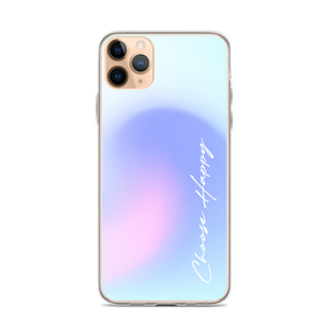 iPhone 11 Pro Max Choose Happy iPhone Case by Design Express