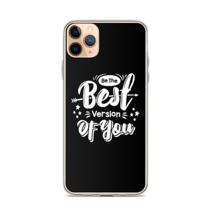 iPhone 11 Pro Max Be the Best Version of You iPhone Case by Design Express