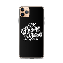 iPhone 11 Pro Max Always Yours iPhone Case by Design Express