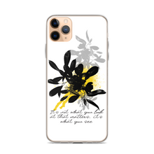 iPhone 11 Pro Max It's What You See iPhone Case by Design Express