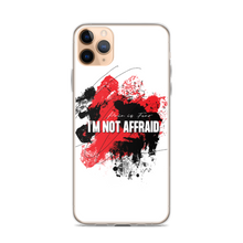 iPhone 11 Pro Max I'm Not Affraid iPhone Case by Design Express