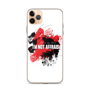 iPhone 11 Pro Max I'm Not Affraid iPhone Case by Design Express