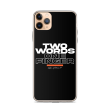 iPhone 11 Pro Max Two Words One Finger iPhone Case by Design Express