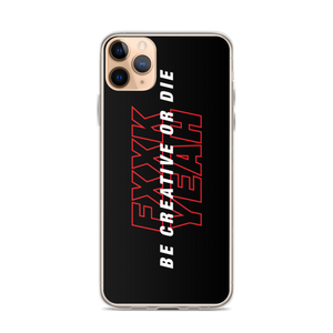 iPhone 11 Pro Max Be Creative or Die iPhone Case by Design Express