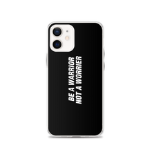 iPhone 12 Be a Warrior, Not a Worrier Funny iPhone Case by Design Express