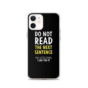 iPhone 12 Do Not Read The Next Sentence iPhone Case by Design Express