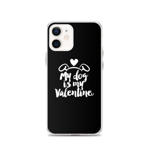 iPhone 12 My Dog is My Valentine (Dog lover) Funny iPhone Case by Design Express