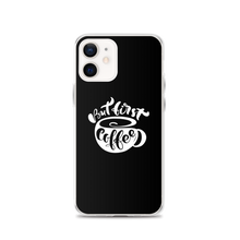 iPhone 12 But First Coffee (Coffee Lover) Funny iPhone Case by Design Express