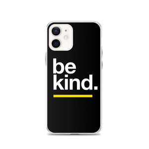 iPhone 12 Be Kind iPhone Case by Design Express