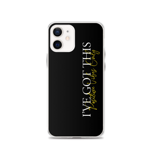 iPhone 12 I've got this (motivation) iPhone Case by Design Express