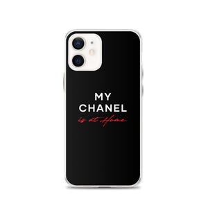 iPhone 12 My Chanel is at Home (Funny) iPhone Case by Design Express