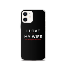 iPhone 12 I Love My Wife (Funny) iPhone Case by Design Express