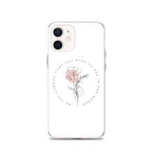 iPhone 12 Be the change that you wish to see in the world White iPhone Case by Design Express