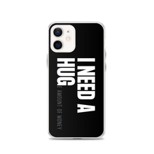 iPhone 12 I need a huge amount of money (Funny) iPhone Case by Design Express