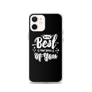 iPhone 12 Be the Best Version of You iPhone Case by Design Express