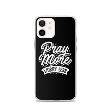 iPhone 12 Pray More Worry Less iPhone Case by Design Express