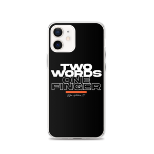 iPhone 12 Two Words One Finger iPhone Case by Design Express