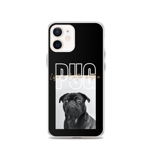 iPhone 12 Life is Better with a PUG iPhone Case by Design Express