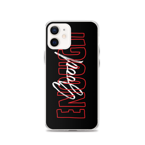 iPhone 12 Good Enough iPhone Case by Design Express